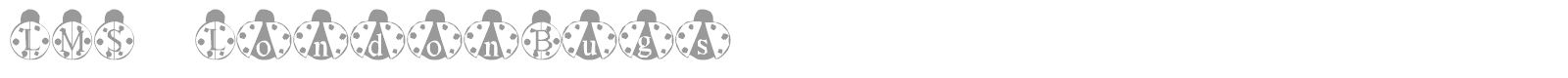 LMS London Bugs font preview